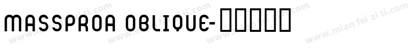 MassProA Oblique字体转换